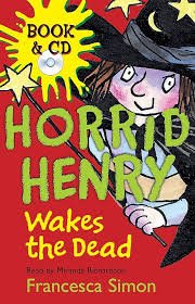 Horrid Henry Wakes The Dead
